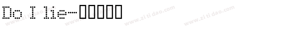 Do I lie字体转换
